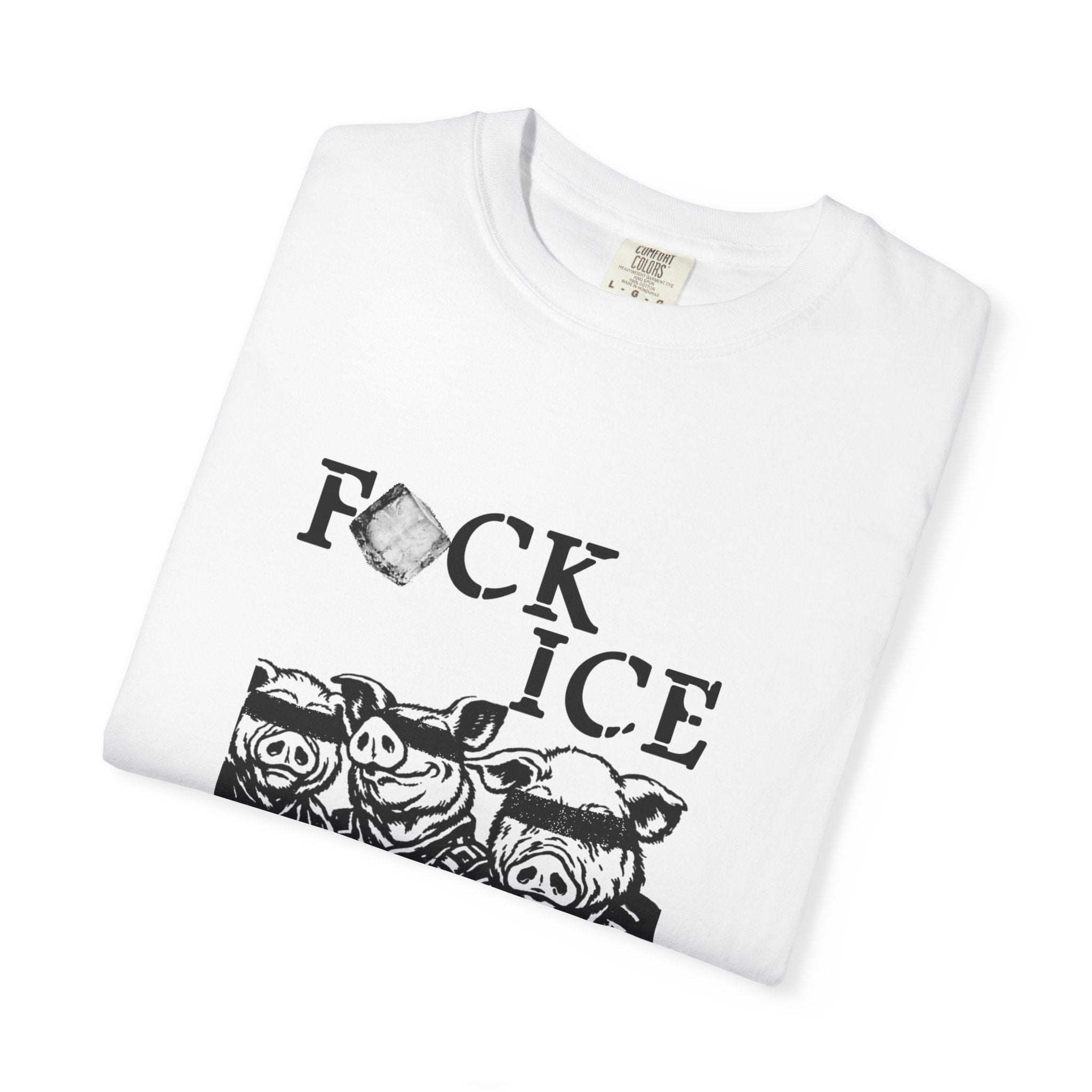 “F*CK ICE” - T-Shirt