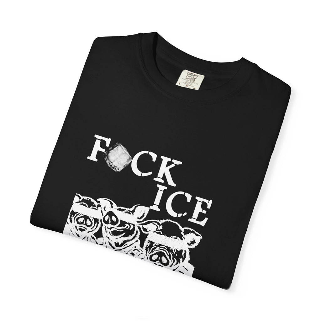 “F*CK ICE” - T-Shirt