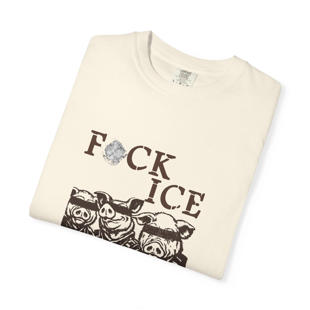 “F*CK ICE” - T-Shirt